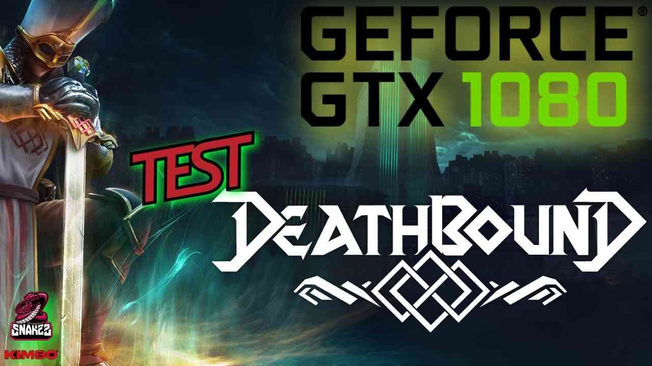 👍Deathbound👍 TEST PC - GTX 1080