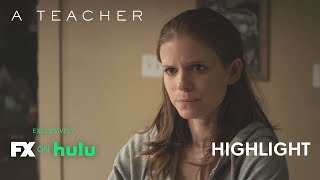 A Teacher | Last Night Together ft. Kate Mara and Nick Robinson - Ep. 5 Highlight | FX