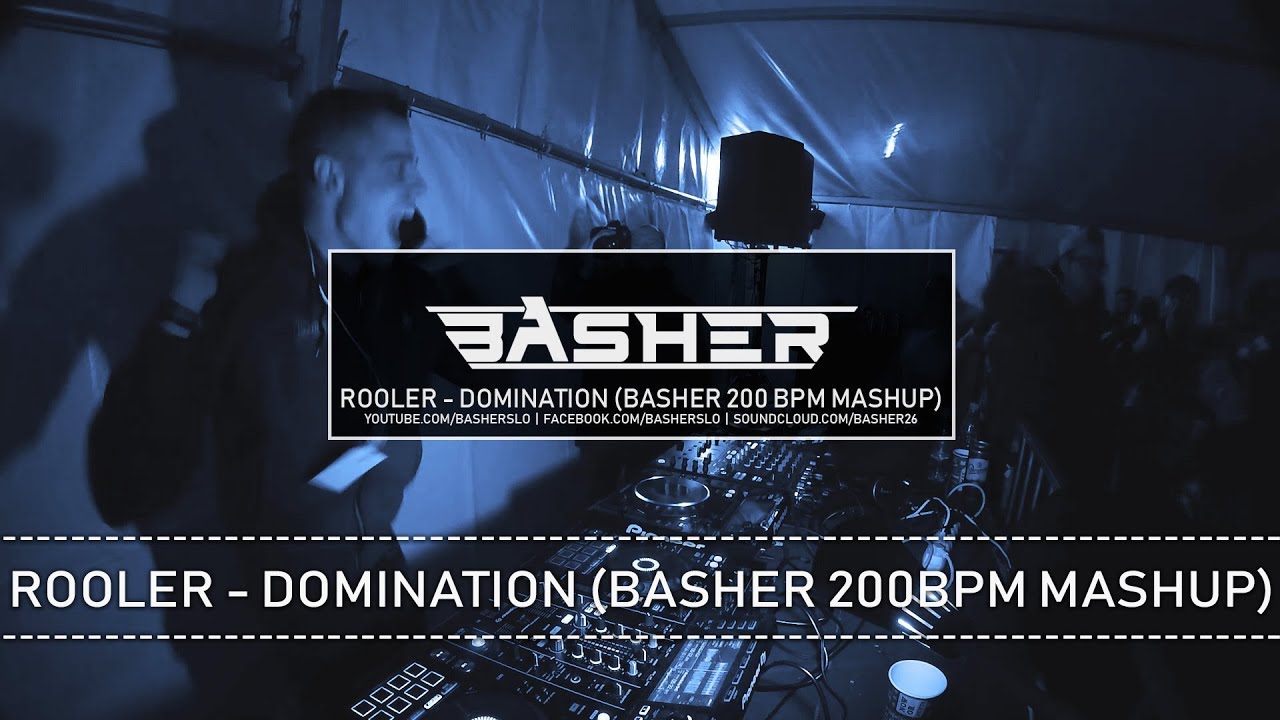 Rooler - Domination (Basher 200 BPM Mashup)