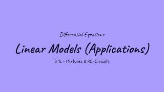 Linear Models (Applications) - Differential Equations (3.1c)
