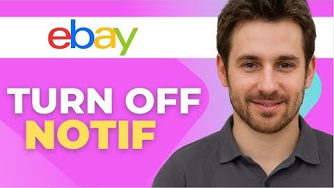 How to Turn Off Notifications on eBay App