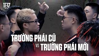 [1337 Battle] Trường Phái Cũ vs. Trường Phái Mới