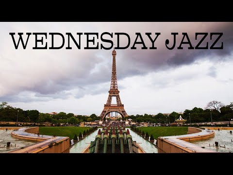 Wednesday Jazz in Paris - Piano JAZZ Music For Relaxing & Calm