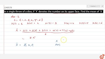 In a single throw of a dice; if `X` denotes the number on its upper face. Find the mean of `X`.