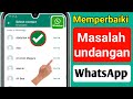 Cara Memperbaiki Masalah Undangan Di Whatsapp || Perbaiki Masalah Undangan Whatsapp Pada Tahun 2023