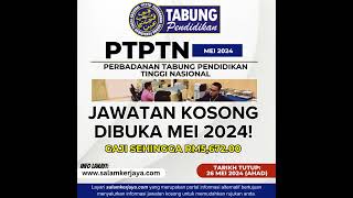 JAWATAN KOSONG PTPTN MEI 2024 #jawatankosong #kerjakosong #malaysia JAWATAN KOSONG PTPTN MEI 2024 #jawatankosong #kerjakosong #malaysia