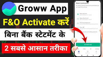How to Activate F&O in Groww app Without Bank Statement | F&O Activate kaise kare bina income proof
