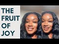 HOLY SPIRIT- THE FRUIT OF JOY| LET&#39;S BE JOYFUL