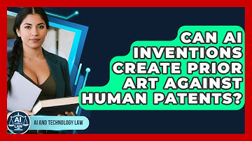 Can AI Inventions Create Prior Art Against Human Patents? - AI and Technology Law
