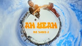 MC David J - AH YEAH (Official Audio) [Single]