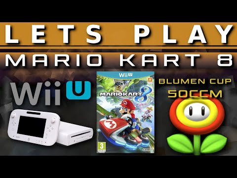 Lets Play Ep. 2 : Mario Kart 8 Blumen Cup 50CCM