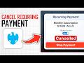 How To Cancel Recurring Payment on Barclays App (Full Guide)