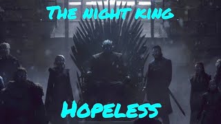 The Night King - Hopeless