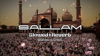 Sallam | Slowed & Reverb Naat Sharif | #naatsharif #viral #trending | @Islam_is_Great screenshot 2