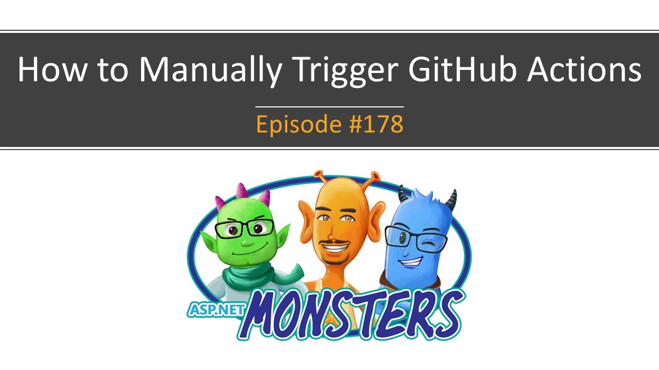 #178: How to Manually Trigger GitHub Actions - YouTube