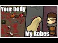 Turning Your Skin into My Robes - Rimworld