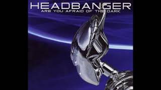 The Headbanger Are You Afraid Of The Dark 2001 1 CD