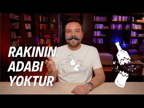 Rakının adabı olduğuna katılmıyorum!