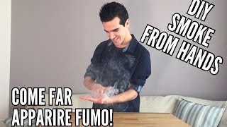Tutorial Fumo Dalle Mani - Smoke From Hands Revealed