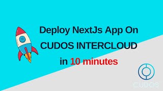 Deploy Your NextJS dApp Frontend On CUDOS Intercloud Quick and Easy