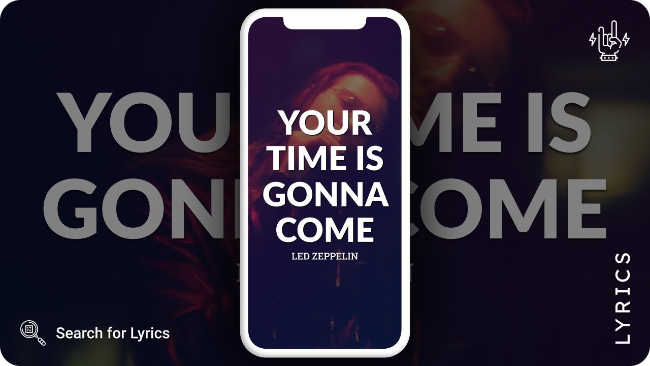 Led Zeppelin - Your Time is Gonna Come (Lyrics for Mobile) - YouTube