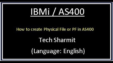 IBMi (AS400) - How to create Physical file or PF in IBMi / AS400 (English)