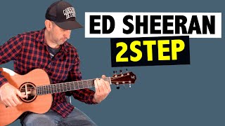 Ed Sheeran - 2step / Guitar Tutorial + TAB