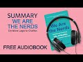 Summary of We Are The Nerds by Christine Lagorio-Chafkin | Free Audiobook