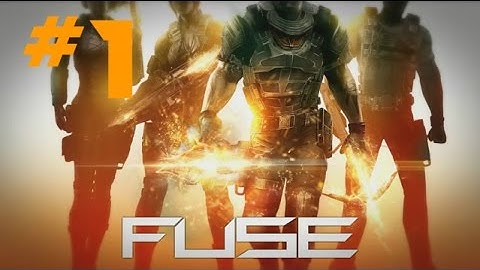Fuse Walkthrough Part 1 [PS3 X360 PC]