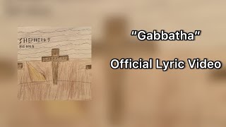Shepherds Honor - Gabbatha Official Lyric Video