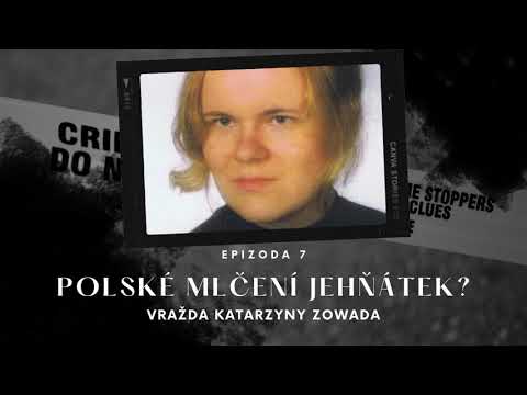 Video: Vražda Katarzyny Zovada: Jeden Z Najstrašnejších Nevyriešených Zločinov - Alternatívny Pohľad