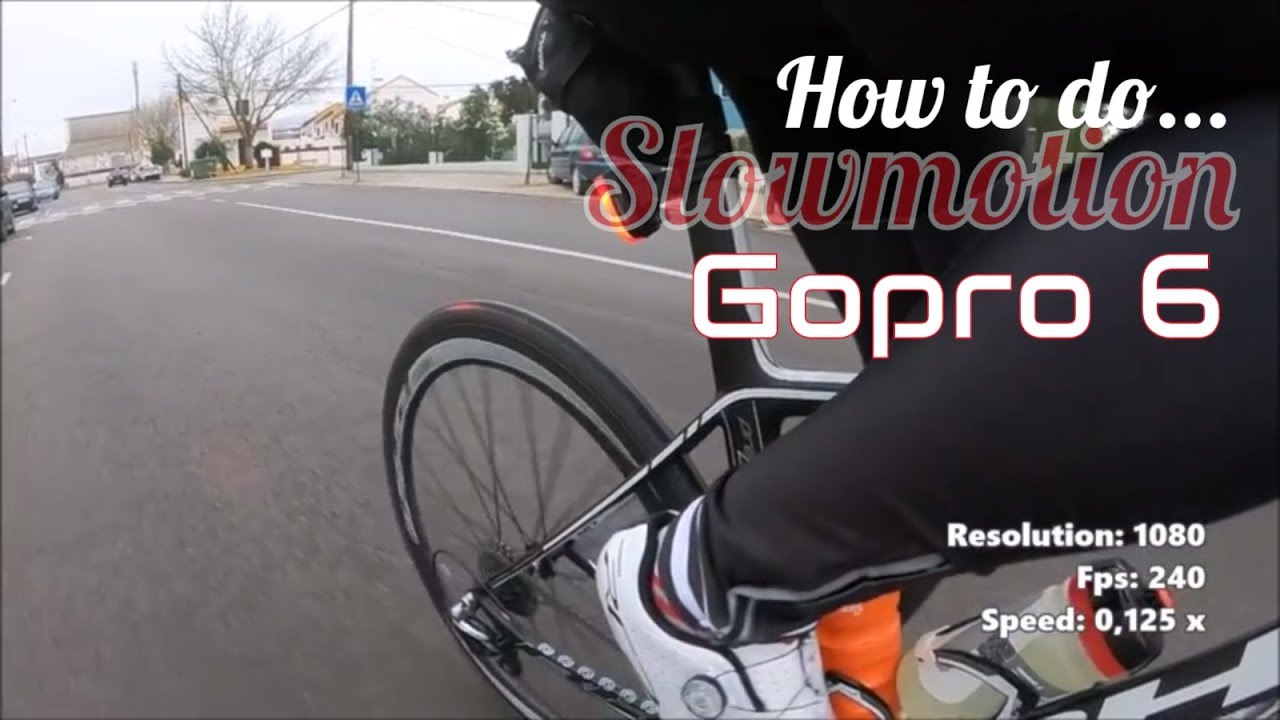 SLOW MOTION  HOW TO GOPRO 6