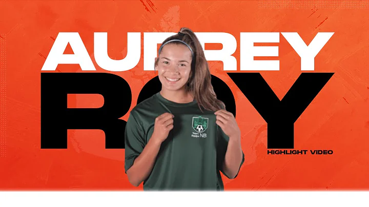 Audrey Roy Highlight Video