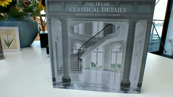 ART OF CLASSICAL DETAILS Theory, Design and Crafts...