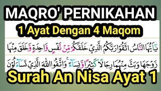 Maqro' Pernikahan 1 Ayat Dengan 4 Maqom Cocok untuk Qori yang Punya Nafas pendek