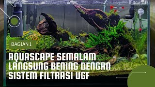 #2 Membuat aquascape dengan sistem Undergravelfilter (UGF) agar air cepat bening