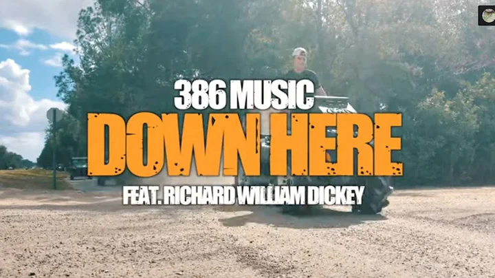 Down Here Ft. Richard William Dickey (Official Mus...