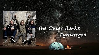 Eyehategod - The Outer Banks (Lyrics)