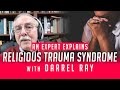 An Expert Explains Religious Trauma Syndrome Feat. Dr Darrel Ray