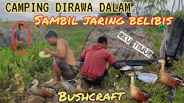 CAMPING || DIRAWA EXTREM SAMBIL NJARING BURUNG BELIBIS || BUSHCRAFT