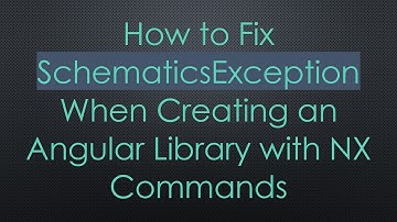 How to Fix SchematicsException When Creating an Angular Library with NX Commands