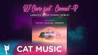 Dj Sava Feat. Connect-R - Jamaica (Redd Daniel Remix)