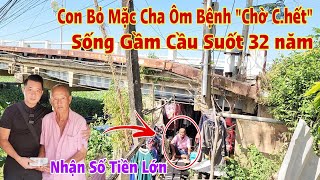 Bất ngờ người Cha Hiền Từ bị Con Ruột 