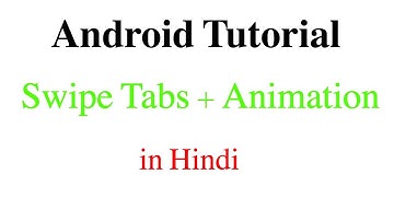 Swipe Tabs With Animation : Android App Development Tutorial #26 in Hindi