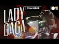 Lady Gaga: One Sequin at a Time (FULL MOVIE)