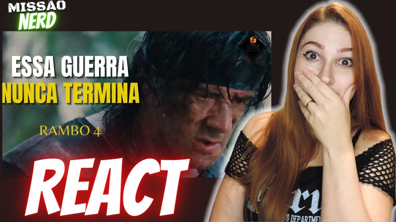 React Essa Guerra Nunca Termina Eu Já Estou Cansado De Lutar // RAMBO 4