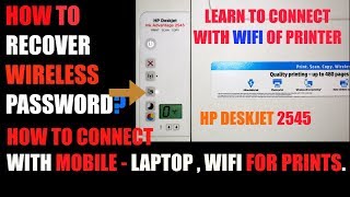 Here is complete method to set wifi printing and recovery of wireless
password for all hp deskjet printers. video ink advantage 2545...