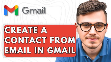 How To Create A Contact From Email In Gmail [2025 Guide]