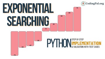 Exponential Searching Python🐍 Implementation || Searching Algorithms || DSA || CodingPal.org