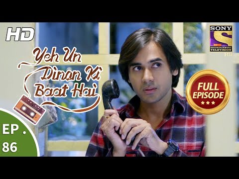 Yeh Un Dinon Ki Baat Hai- Ep 86 - Full Episode - 2nd January, 2018